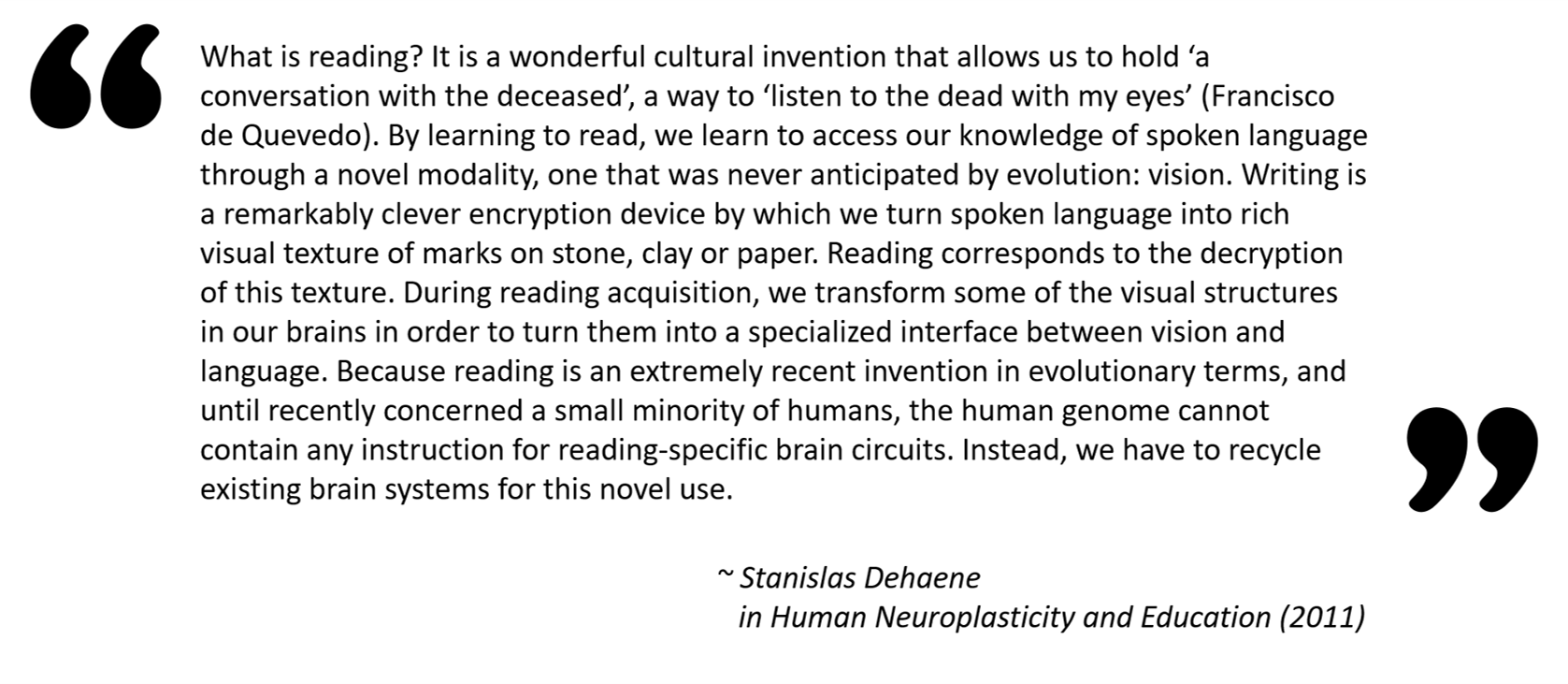 Image of  quote from — Stanislas Dehaene, in Human Neuroplasticity and Education (2011) 