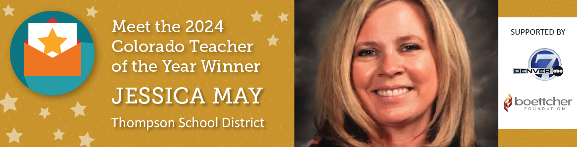 Meet the 2024 Colorado Teacher of the Year Winner: Jessica May - Thompson School District