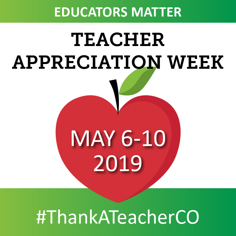 Educators Matter, Teacher Appreciation Week, #ThankATeacherCO May 6-10, 2019