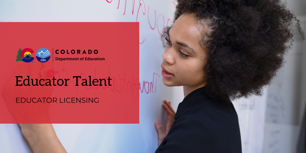 Colorado Department of Education Educator Talent - Educator Licensing