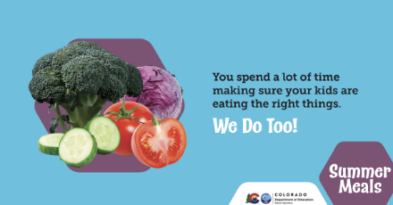 vegetables and fruits with text: You spend a lot of time making sure your kids are eating the right things. We do too!