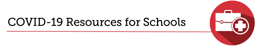 COVID-19 Resources for Schools