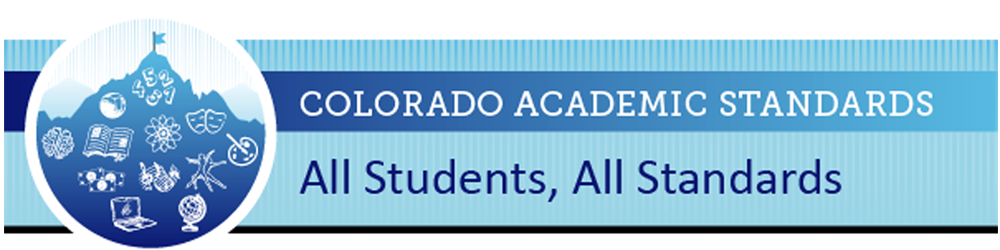 Colorado Academic Standards: All Students, All Standards