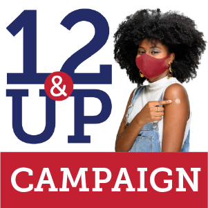 Vaccine 12&Up Campaign Logo