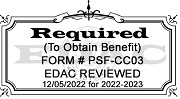 Required to obtain benefit. Form # PSF-CC03. EDAC Approved - BIENNIAL STAMP. Approved 12/05/2022 for 2022-2023.