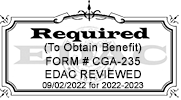 Required to obtain benefit. Form # CGA-235. EDAC Approved. Approved 9/2/2022 for 2022-2023.