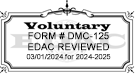 Mandatory Form #DMC-125 EDAC approved 3/3/23 for 2024-2025
