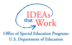 IDEAs that Work - Office of Special Education Programs & U.S. Department of Education