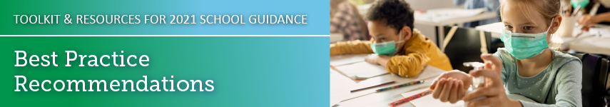 Toolkit and Resources for 2021 School Guidance Best Practice Recommendations
