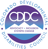 Colorado Developmental Disabilities Council (CDDC). Advocacy, inclusion, systems change.